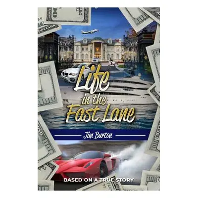 "Life in the Fast Lane" - "" ("Burton Jim")(Paperback)