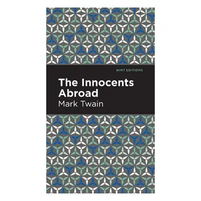 "The Innocents Abroad" - "" ("Twain Mark")(Pevná vazba)