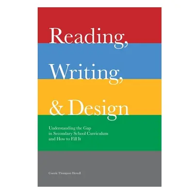 "Reading, Writing, and Design" - "" ("Herrell Connie Thompson")(Paperback)