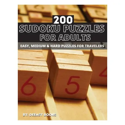 "200 Sudoku Puzzles For Adults, Easy, Medium &Hard" - "" ("Books Deeasy")(Paperback)