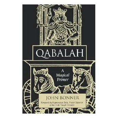 "Qabalah: A Magical Primer" - "" ("Bonner John")(Paperback)