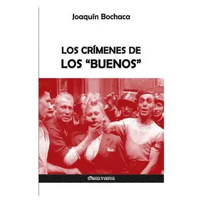 "Los crmenes de los buenos" - "" ("Bochaca Joaqun")(Paperback)