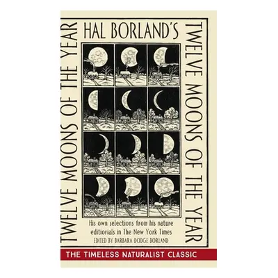 "Hal Borland's: Twelve Moons of the Year" - "" ("Borland Hal")(Pevná vazba)