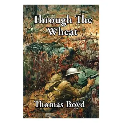 "Through The Wheat" - "" ("Boyd Thomas")(Paperback)