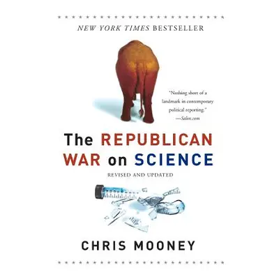 "The Republican War on Science" - "" ("Mooney Chris")(Paperback)