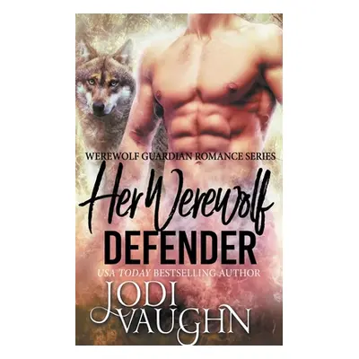 "Her Werewolf Defender" - "" ("Vaughn Jodi")(Paperback)