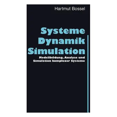 "Systeme, Dynamik, Simulation: Modellbildung, Analyse und Simulation komplexer Systeme" - "" ("B