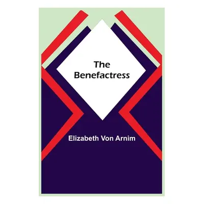 "The Benefactress" - "" ("Von Arnim Elizabeth")(Paperback)