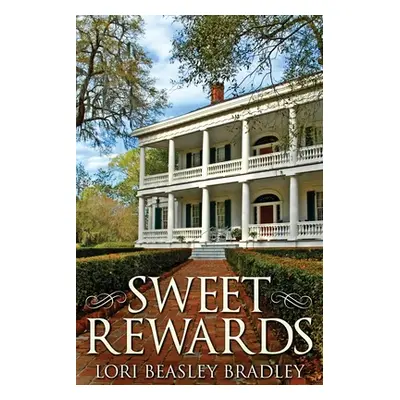 "Sweet Rewards" - "" ("Beasley Bradley Lori")(Paperback)