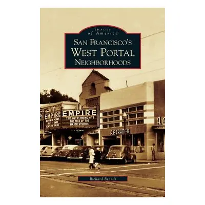 "San Francisco's West Portal Neighborhoods" - "" ("Brandi Richard")(Pevná vazba)