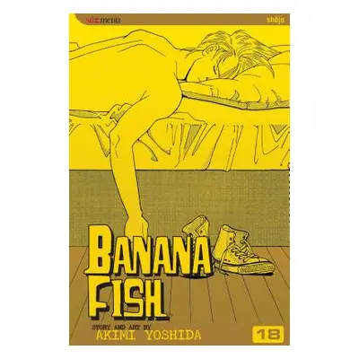 "Banana Fish, Vol. 18" - "" ("Yoshida Akimi")(Paperback / softback)