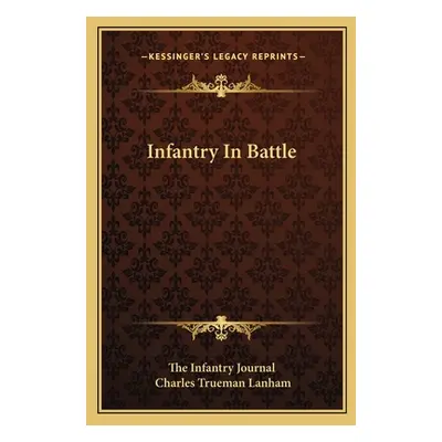 "Infantry in Battle" - "" ("The Infantry Journal")(Paperback)