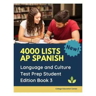 "4000 lists AP Spanish Language and Culture Test Prep Student Edition Book 3: The Ultimate Fast 