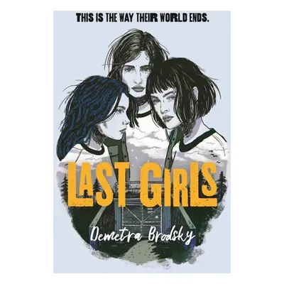 "Last Girls" - "" ("Brodsky Demetra")(Paperback)