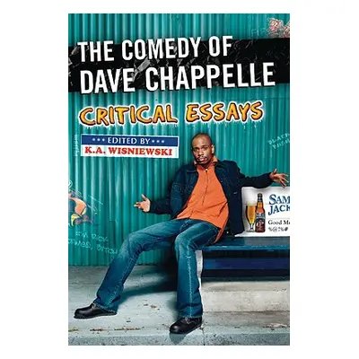 "Comedy of Dave Chappelle: Critical Essays" - "" ("Wisniewski K. a.")(Paperback)