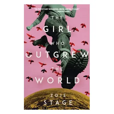 "The Girl Who Outgrew the World" - "" ("Stage Zoje")(Paperback)