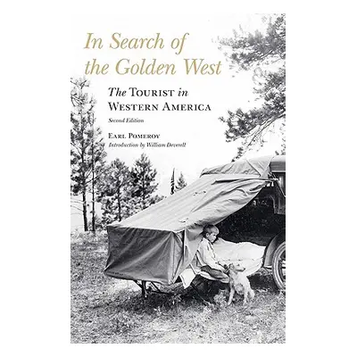 "In Search of the Golden West: The Tourist in Western America" - "" ("Pomeroy Earl")(Paperback)