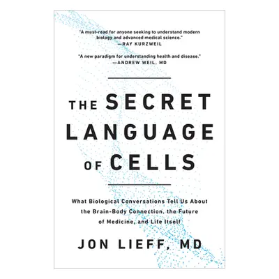 "The Secret Language of Cells: What Biological Conversations Tell Us about the Brain-Body Connec