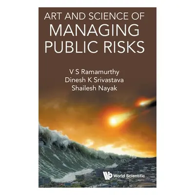 "Art and Science of Managing Public Risks" - "" ("Srivastava Dinesh Kumar")(Pevná vazba)