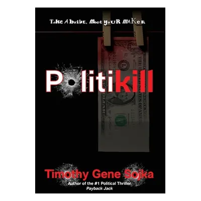 "Politikill" - "" ("Sojka Timothy Gene")(Pevná vazba)