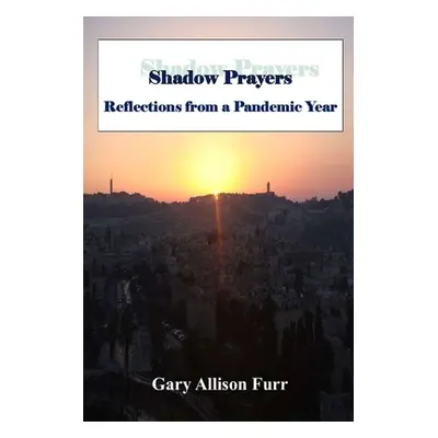 "Shadow Prayers" - "" ("Furr Gary")(Paperback)