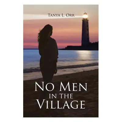 "No Men in the Village" - "" ("Orr Tanya L.")(Paperback)