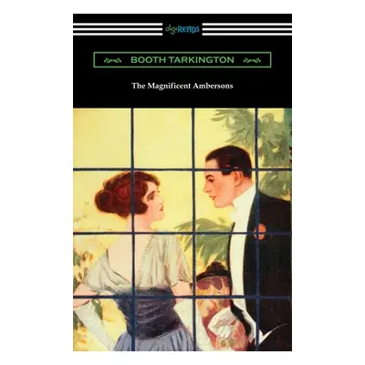 "The Magnificent Ambersons" - "" ("Tarkington Booth")(Paperback)