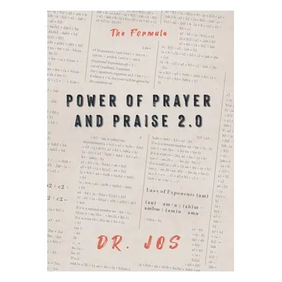 "Power of Prayer and Praise 2.0: The Formula" - "" ("Dr Jos")(Paperback)