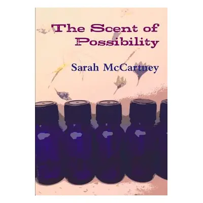 "The Scent of Possibility" - "" ("McCartney Sarah")(Paperback)