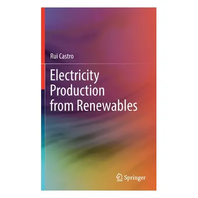 "Electricity Production from Renewables" - "" ("Castro Rui")(Pevná vazba)