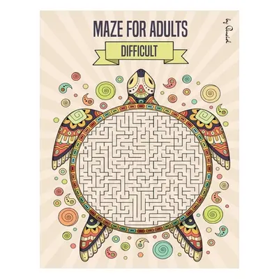 "Maze for Adults Difficult: Maze puzzle book for adults - 150 Difficult Mazes and Labyrinth - Bi