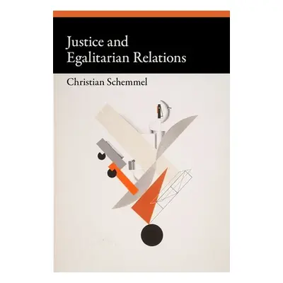 "Justice and Egalitarian Relations" - "" ("Schemmel Christian")(Pevná vazba)