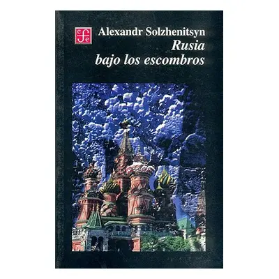 "Rusia Bajo los Escombros" - "" ("Solzhenitsyn Aleksandr Isaevich")(Paperback)