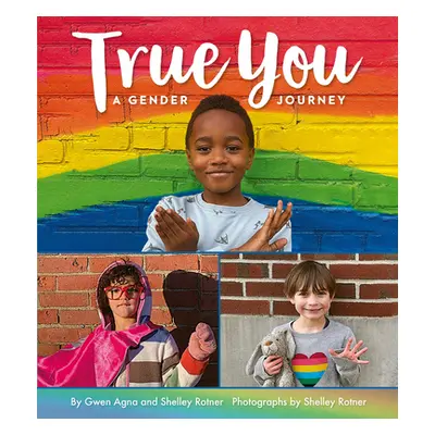 "True You: A Gender Journey" - "" ("Agna Gwen")(Pevná vazba)