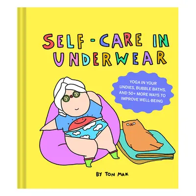 "Self-Care in Underwear" - "" ("Mak Ton")(Pevná vazba)