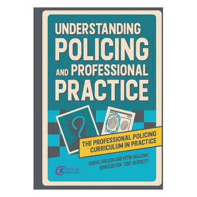 "Understanding Policing and Professional Practice" - "" ("Sheldon Barrie")(Paperback)