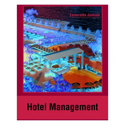 "Hotel Management" - "" ("Jackson Esmeralda")(Pevná vazba)