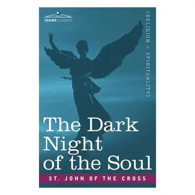 "The Dark Night of the Soul" - "" ("St John of the Cross")(Paperback)