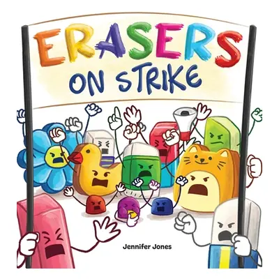 "Erasers on Strike: A Funny, Rhyming, Read Aloud Kid's Book About Respect and Responsibility" - 