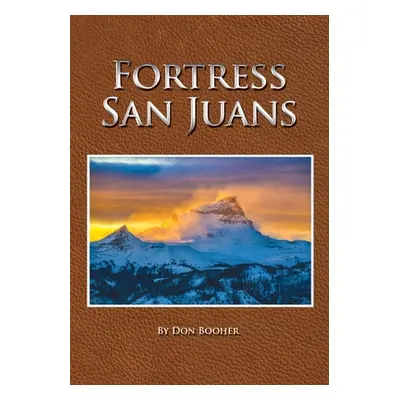 "Fortress San Juan" - "" ("Booher Don")(Paperback)