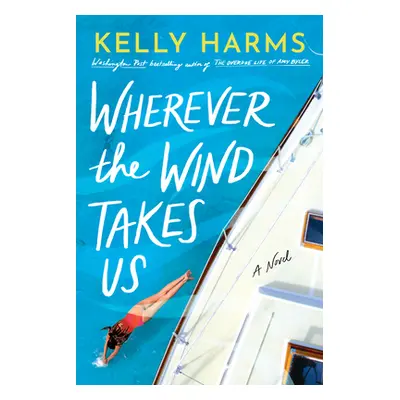 "Wherever the Wind Takes Us" - "" ("Harms Kelly")(Pevná vazba)