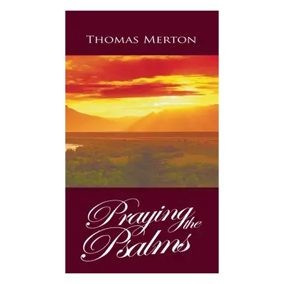 "Praying the Psalms" - "" ("Merton Thomas")(Pevná vazba)