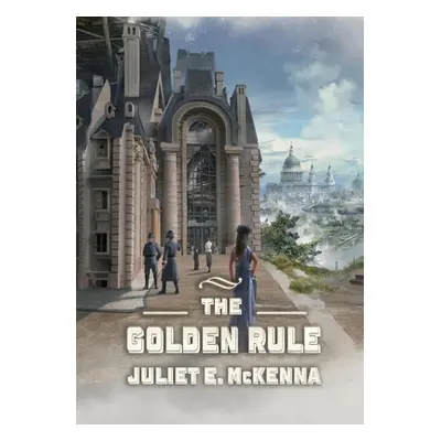 "The Golden Rule" - "" ("McKenna Juliet E.")(Paperback)