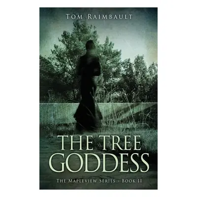 "The Tree Goddess" - "" ("Raimbault Tom")(Paperback)