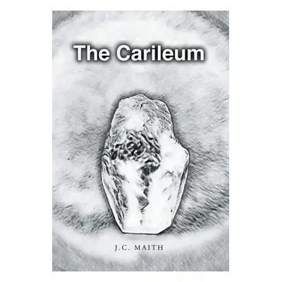 "The Carileum" - "" ("Maith J. C.")(Pevná vazba)