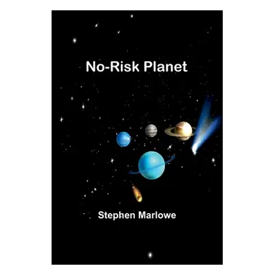 "No-Risk Planet" - "" ("Marlowe Stephen")(Paperback)