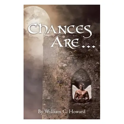 "Chances Are" - "" ("Howard William C.")(Paperback)