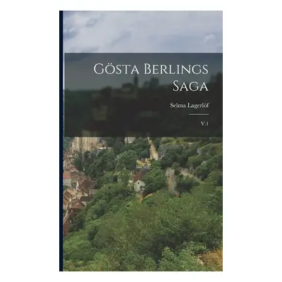 "Gsta Berlings saga: V.1" - "" ("Lagerlf Selma")(Paperback)