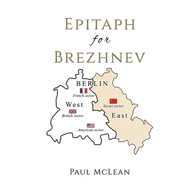 "Epitaph for Brezhnev" - "" ("McLean Paul")(Paperback)