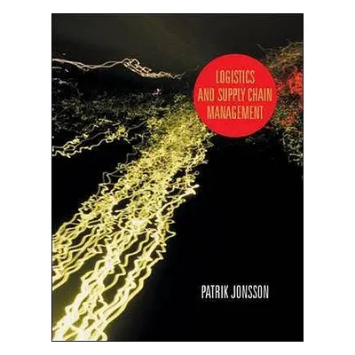 "Logistics and Supply Chain Management" - "" ("Jonsson Patrik")(Paperback)